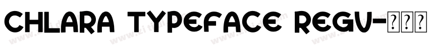 Chlara Typeface Regu字体转换